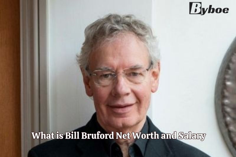 What is Bill Bruford Net Worth and Salary in 2023
