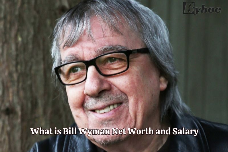 What is Bill Wyman Net Worth and Salary in 2023
