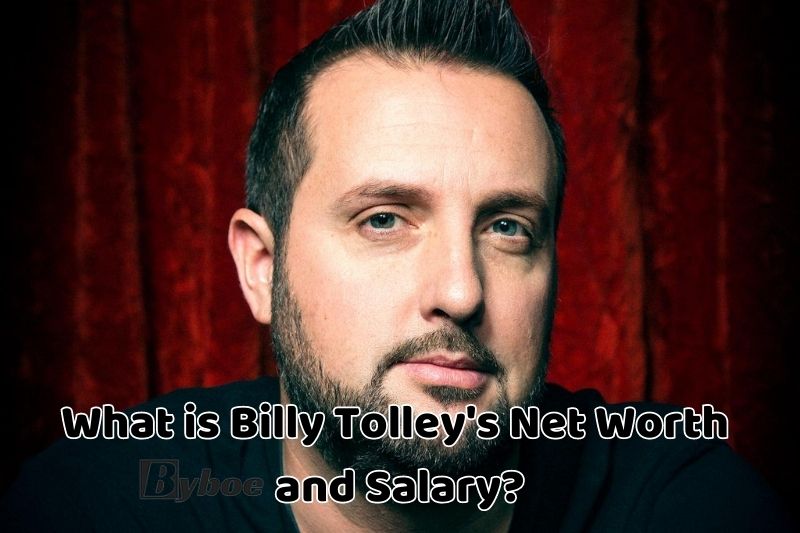 What is Billy Tolley's Net Worth and Salary in 2023