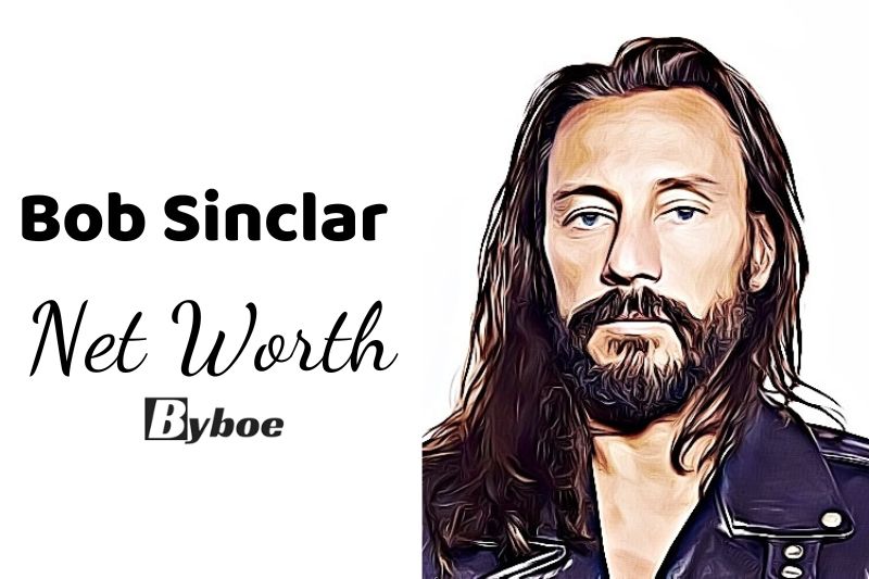 What is Bob Sinclar Net Worth 2023 Wiki, Age, Weight, Height, Relationships, Family, And More