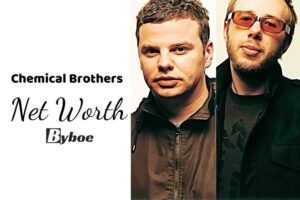 What is Chemical Brothers Net Worth 2023 Wiki, Age, Weight, Height, Relationships, Family, And More