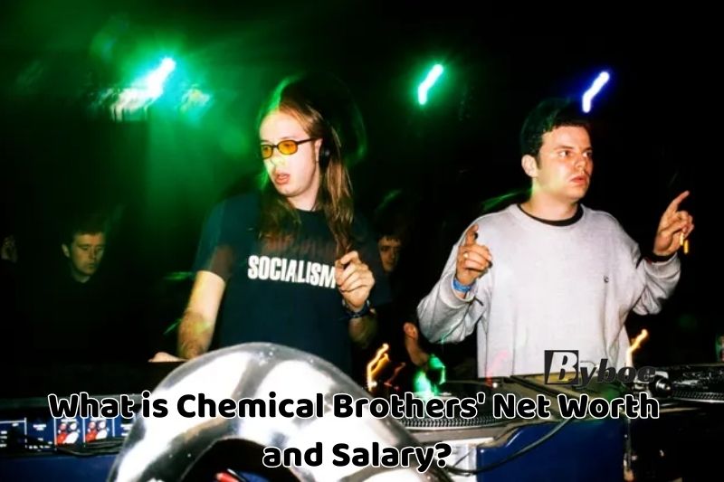 What is Chemical Brothers' Net Worth and Salary_ in 2023