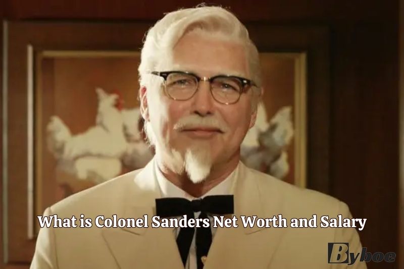 What is Colonel Sanders Net Worth and Salary in 2023