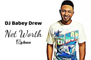 What is DJ Babey Drew Net Worth 2023 Wiki, Age, Weight, Height, Relationships, Family, And More