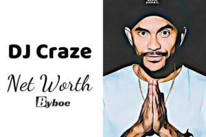 What is DJ Craze Net Worth 2023 Wiki, Age, Weight, Height, Relationships, Family, And More