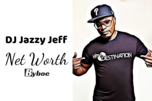 What is DJ Jazzy Jeff Net Worth 2023 Wiki, Age, Weight, Height, Relationships, Family, And More