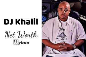 What is DJ Khalil Net Worth 2023 Wiki, Age, Weight, Height, Relationships, Family, And More