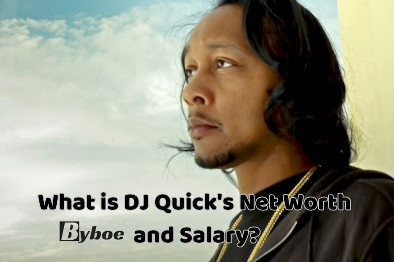 What is dj quik net worth and Salary in _2023