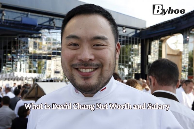 What is David Chang Net Worth and Salary in 2023
