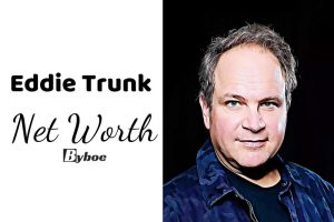 What is Eddie Trunk Net Worth 2023 Wiki, Age, Weight, Height, Relationships, Family, And More