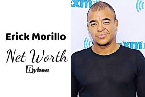 What is Erick Morillo Net Worth 2023 Wiki, Age, Weight, Height, Relationships, Family, And More