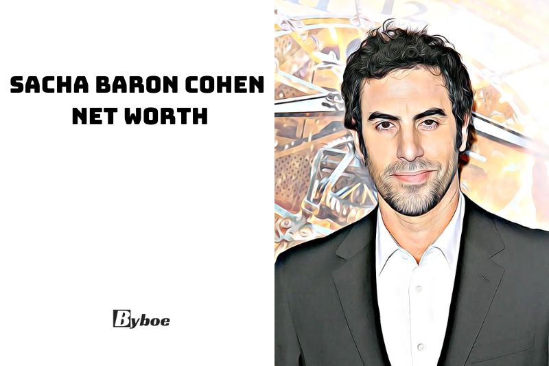 Sacha Baron Cohen Net Worth 2023: Wiki, Age, Family, And More