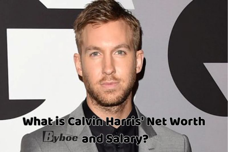 What_ is_ Calvin Harris' Net Worth _and Salary in 2023