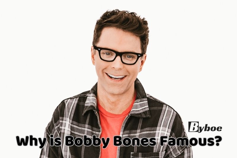 Why _is Bobby_ Bones Famous