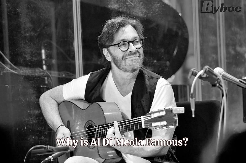 Why is Al Di Meola Famous