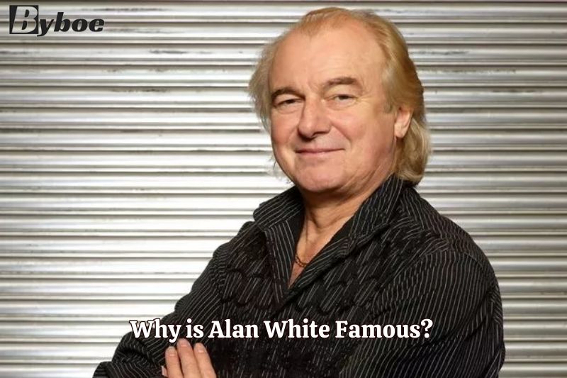 Why is Alan White Famous