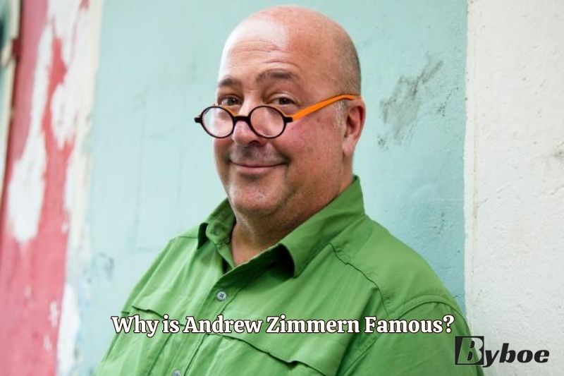 Why is Andrew Zimmern Famous