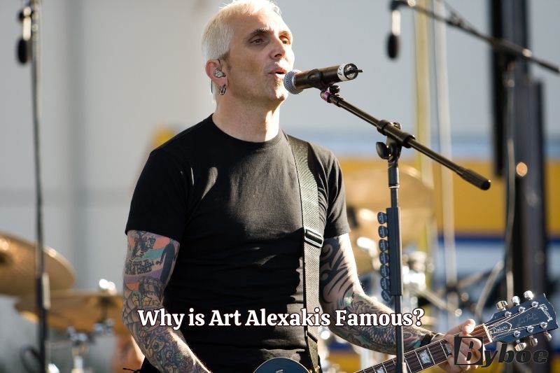 Why is Art Alexakis Famous
