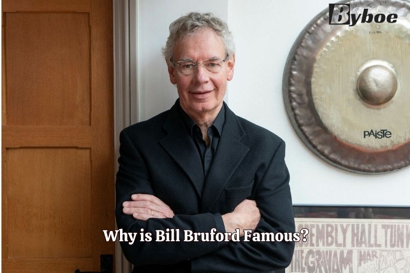Why is Bill Bruford Famous