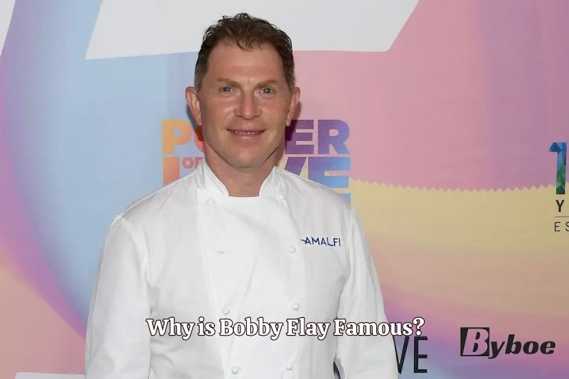 Why is Bobby Flay Famous