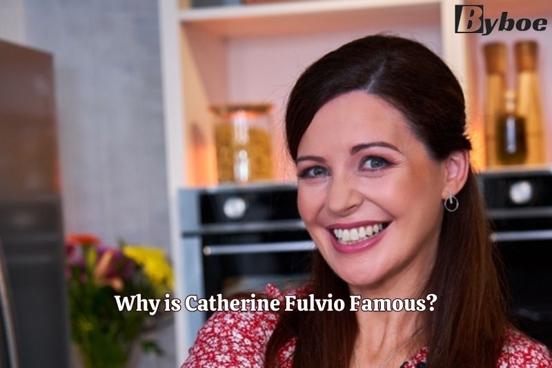 Why is Catherine Fulvio Famous
