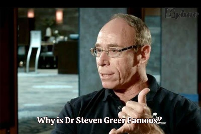 Why is Dr Steven Greer Famous